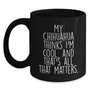 Funny Chihuahua Dog Black Coffee Mug Gifts from Men to Women Friends Family Valentine's Unique - Main