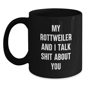 Rottweiler Dog Lover's Gift Funny Quote Black Coffee Mug, Gifts from Friends to Family for Graduation - Main