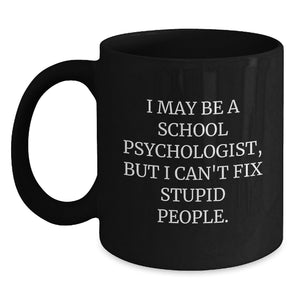 School Psychologist Humor Gifts from Men to Women, Funny Quote Black Coffee Mug, Graduation Unique Gifts for Coworkers or Family - Main