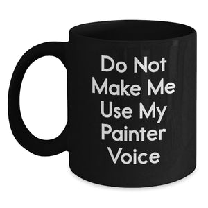 Funny Painter Gifts for Men, Unique Christmas Unique Gifts from Friends to Painter, Black Coffee Mug - Main