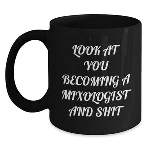 Funny Mixologist Gifts from Friends for Christmas Unique Black Coffee Mugs - Become a Mixologist and Shit, 15oz or 11oz - Main