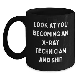 Funny X-Ray Technician Gifts for Him or Her, Become a Pro and Shit, Black Coffee Mug for Graduation - Main