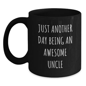 Funny Uncle Gifts from Family, Unique Black Coffee Mug for Awesome Uncle, Just Another Day Being An Awesome Uncle Christmas Unique Gifts - Main