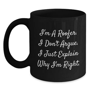 Funny Roofer Quotes Gifts for Him, Black Coffee Mug, 11oz or 15oz, Perfect for Roofer Lovers, Unique Christmas Unique Gifts from Men to Friends, Family - Main