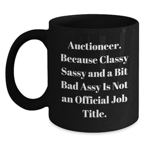 Auctioneer Gifts, Funny Black Coffee Mug, Graduation Unique Gifts from Friends to Auctioneer - Main