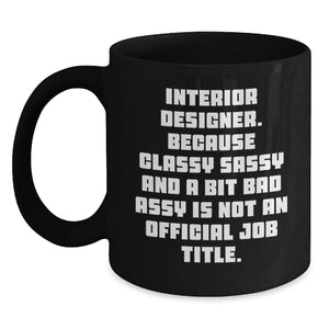 Funny Interior Designer Gifts for Friends from Interior Designer Lover - Black Coffee Mug, Inspirational Quote for Women, Unique Christmas Unique Gifts, Black Mug for Interior Designer - Main
