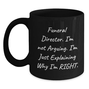 Funny Funeral Director Humor Black Coffee Mugs Gifts from Men to Funeral Director Friends, Unique Christmas Unique Gifts for Funeral Director, Black Coffee Mug with Funny Quote - Main