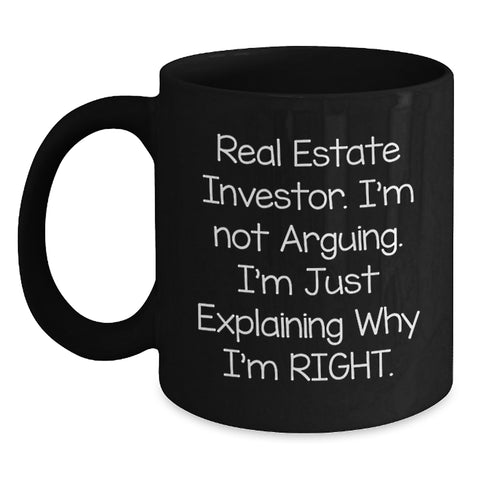 Image of Funny Real Estate Investor Gifts for Him - 'I'm Not Arguing I'm Just Explaining Why I'm Right' Black Coffee Mug Christmas Unique Gifts from Friends and Family - Main