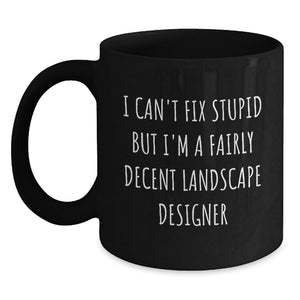 Funny Landscape Designer Gifts from Friends or Family, Black Coffee Mug, Valentine's Unique - Main