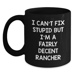 Funny Rancher Gifts from Men, Unique Black Coffee Mugs for Christmas, I'm a Decent Rancher - Main