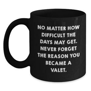 Funny Valet Gifts for Men, Black Coffee Mug with Inspirational Quote, Gifts from Friends to Christmas Unique Gifts - Main