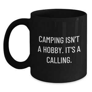 Camping's Calling Funny Birthday Unique Gift for Outdoor Enthusiasts - Black Coffee Mug Gifts from Friends and Family for Men and Women - Main
