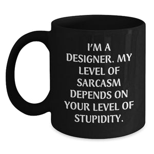 Funny Designer Gifts for Him from Friends, Inspirational Black Coffee Mug, Christmas Unique Presents for Men, I'm A Designer Quote - Main