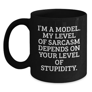 Funny Model Gifts for Birthday, Inspirational Black Coffee Mug, I'm A Model Sarcasm Level Gift for Women, Friends, Coworkers, Family - Main