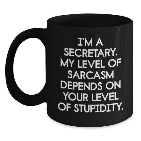 Image of Funny Secretary Gifts for Christmas - 'I'm A Secretary' Black Coffee Mug, Cute Sarcasm Quote, 11oz or 15oz Ceramic, Microwave and Dishwasher Safe, Gifts from Friends for Women - Main