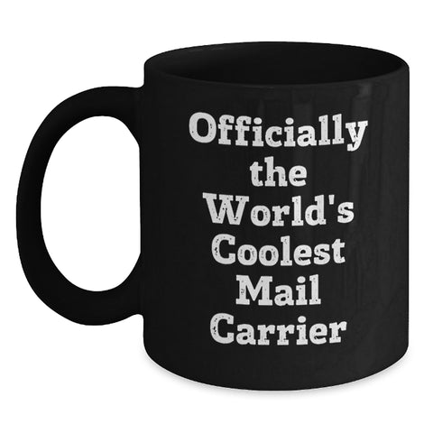 Image of Funny Mail Carrier Gifts from Men to Friends, Black Coffee Mug, Officially The World's Coolest Mail Carrier Christmas Unique - Main