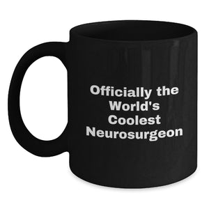 Funny Neurosurgeon Gifts from Friends - Officially The World's Coolest Neurosurgeon Quote on Black Coffee Mug, Birthday Unique Gifts for Men - Main