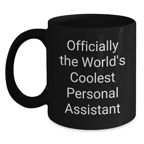 Image of Funny Personal Assistant Black Coffee Mug Gifts from Men to Colleagues This Christmas - Officially The World's Coolest Personal Assistant - Main