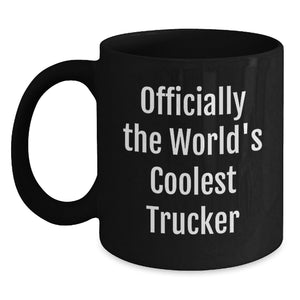 Funny Trucker Gifts from Friends - Officially The World's Coolest Trucker Black Coffee Mug for Trucker Men Birthday Unique Gifts - Main