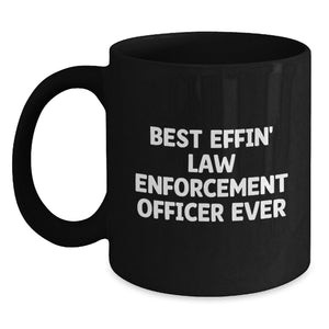 Funny Law Enforcement Officer Gifts from Friends for Men, Best Effin' Law Enforcement Officer Ever Christmas Unique Gifts, Black Coffee Mug for Law Enforcement Officer - Main