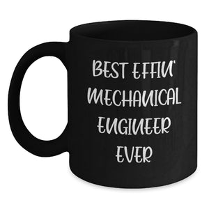 Gifts from Friends for Mechanical Engineers - Best Effin' Mechanical Engineer Ever Ceramic Black Coffee Mug for Dad's Unique Father's Day Unique Gifts - Main