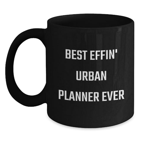 Image of Funny Urban Planner Gifts for Him or Her, Black Coffee Mug with Best Effin' Quote, Christmas Unique Presents for Friends or Family - Main