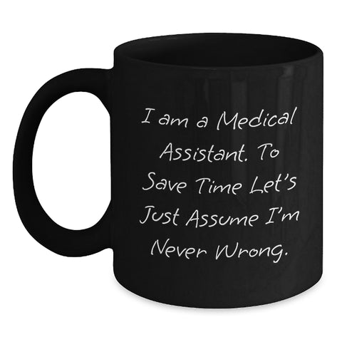 Image of Funny Medical Assistant Gifts from Friends, Birthday Unique Gifts for Medical Assistants, Black Coffee Mug with Inspirational Quote - Main
