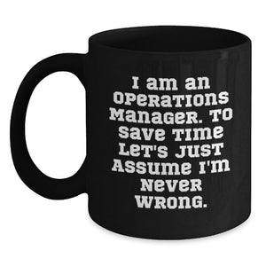 Funny Operations Manager Gifts, Black Coffee Mug for Operations Managers, I Am An 'Operations Manager' Mug for Mom, Dad, Friends, Coworkers, Family - Main