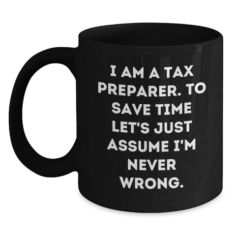 Image of Mother's Day Unique Gifts for Tax Preparer Friends Gifts from Men, Funny Tax Preparer Black Coffee Mug, Assumed Never Wrong - Main