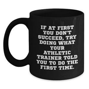 Funny Athletic Trainer Gifts for Him from Wife on Valentine's, Black Coffee Mug with Inspirational Quote about Trying Hard - Main