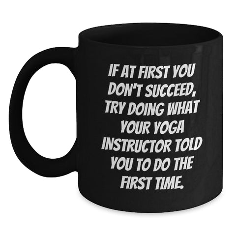 Image of Funny Yoga Instructor Quotes Gifts from Family for Yoga Instructor Black Coffee Mug - Mother's Day Unique Gifts - Main
