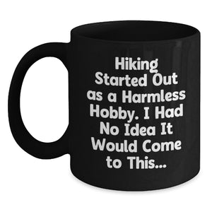 Funny Hiking Quotes Gifts for Hiking Men from Hiking Partners on Valentine's Unique Black Coffee Mugs - Main