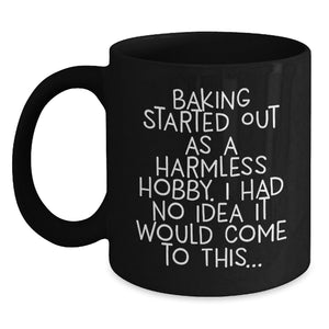 Baking Enthusiasts, Gifts from Friends for Baking Lovers, Funny Quote Black Coffee Mug, Birthday Unique Presents, Gift Ideas for Men Women Family - Main