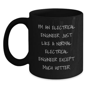Electrical Engineer Hotter Gifts for Men, Funny Black Coffee Mug from Family, Unique Graduation Mugs for Electrical Engineering Students, 11oz or 15oz - Main