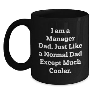 Funny Manager Dad Gifts - Black Coffee Mug for Mom's Special Day from Husband - Main