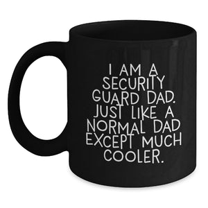 Funny Security Guard Gifts from Dad - Cool Black Coffee Mug for Security Guard Men on Birthday Unique Gifts - Main