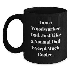 Funny Woodworker Gifts for Dad, Black Coffee Mug, Unique Father's Day Unique Gifts from Men to Men - Main