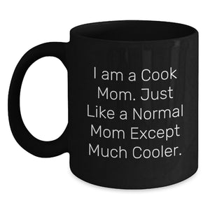 Funny Cook Mom Gifts, Birthday Unique Coffee Mug, I Am A Cook Mom Quote - Gifts from Family to Cook - Main