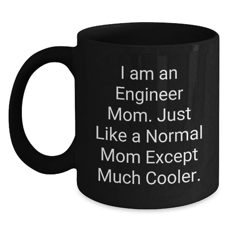 Image of Funny Engineer Mom Black Coffee Mug Gifts from Friends, Unique Mother's Day Unique Gifts for Engineer Women, 11oz or 15oz Ceramic Mug - Main