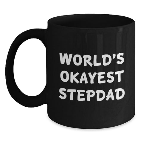 Image of Funny Gifts from Men to Stepdad, World's Okayest Stepdad Black Coffee Mug for Graduation Unique Gifts - Main