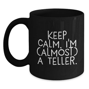 Funny Teller Gifts from Friends, Black Coffee Mugs for Teller, Inspirational Keepsake Graduation Unique Ideas - Main