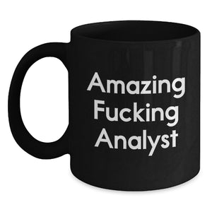 Funny Analyst Gifts from Men to Friends, Black Coffee Mug for Graduation Unique Gifts, 'Amazing F--king Analyst' Quote, Gift for Men, Women, Coworkers, Family - Main