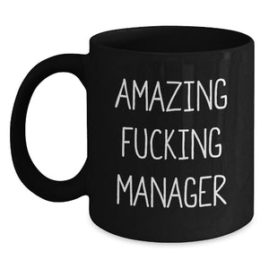 Funny Gifts from Friends to Amazing Managers, Black Coffee Mug for Graduation Unique Gifts, 'Amazing F--king Manager' Quote on Black Ceramic Mug - Main