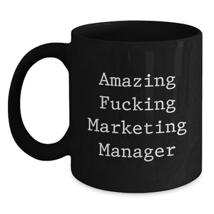 Funny Marketing Manager Gifts for Men from Coworkers - Unique Black Coffee Mug for Graduation Celebration - 'Amazing F--king Marketing Manager' - Main
