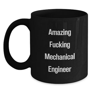 Funny Mechanical Engineer Gifts from Friends, Black Coffee Mugs for Mechanical Engineer Men, Amazing F--king Mechanical Engineer Quote - Main