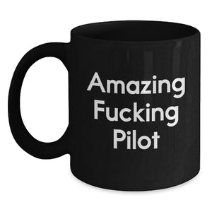 Funny Pilot Gifts for Men from Friends, Amazing F--king Pilot Black Coffee Mug for Pilot Graduation, Unique Pilot Gift Ideas - Main