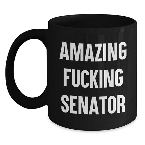 Image of Funny Senator Gifts for Men, Black Coffee Mug, 'Amazing F--king Senator' Quote, Unique Graduation Gifts from Friends - Main