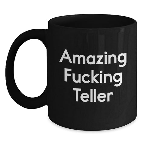 Image of Funny Teller Black Coffee Mugs Gifts from Men for Teller Graduation Unique Ideas - Main