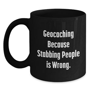 Geocaching Funny Quote Black Coffee Mugs Gifts for Geocaching Enthusiasts, Graduation Unique Gifts from Friends, Men, Women, Coworkers, Family - Main
