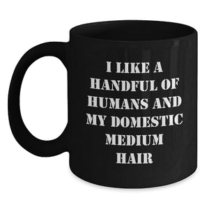 Funny Domestic Medium Hair Graduation Unique Gifts - Black Coffee Mug for Domestic Medium Hair Lover Friends and Family - Main